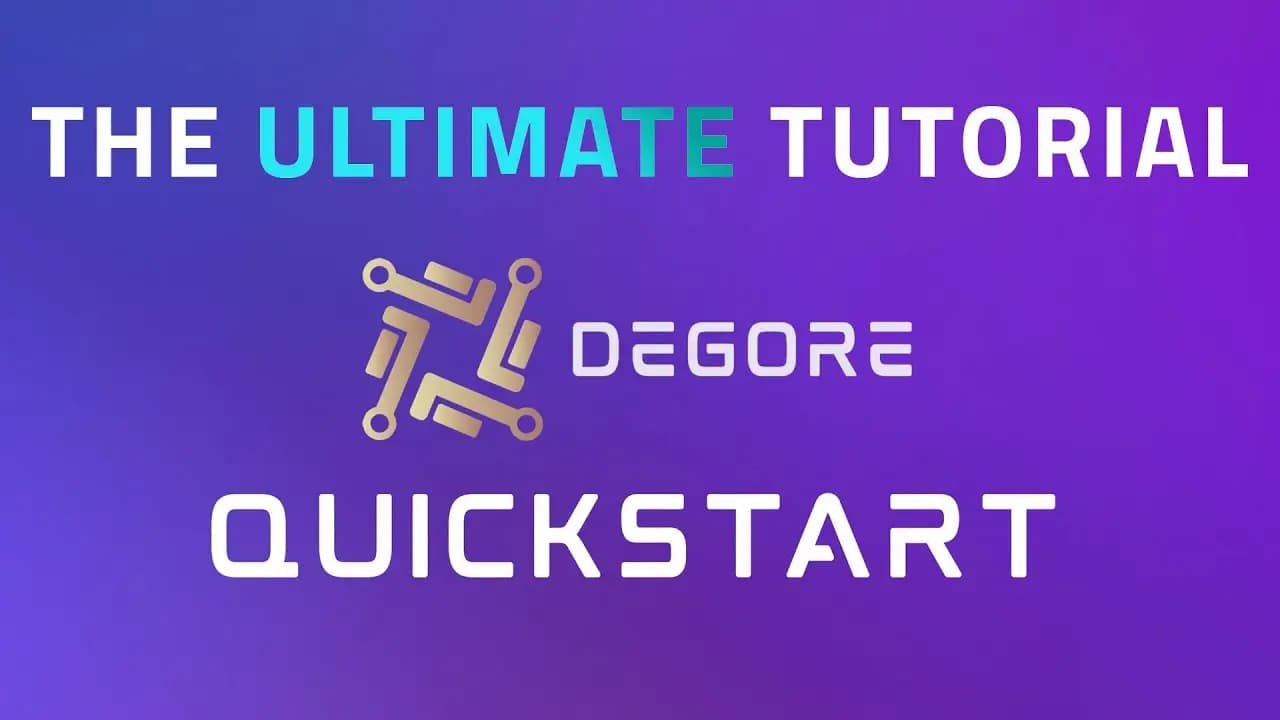 DeGore | Complete Quickstart Guide & Tutorial